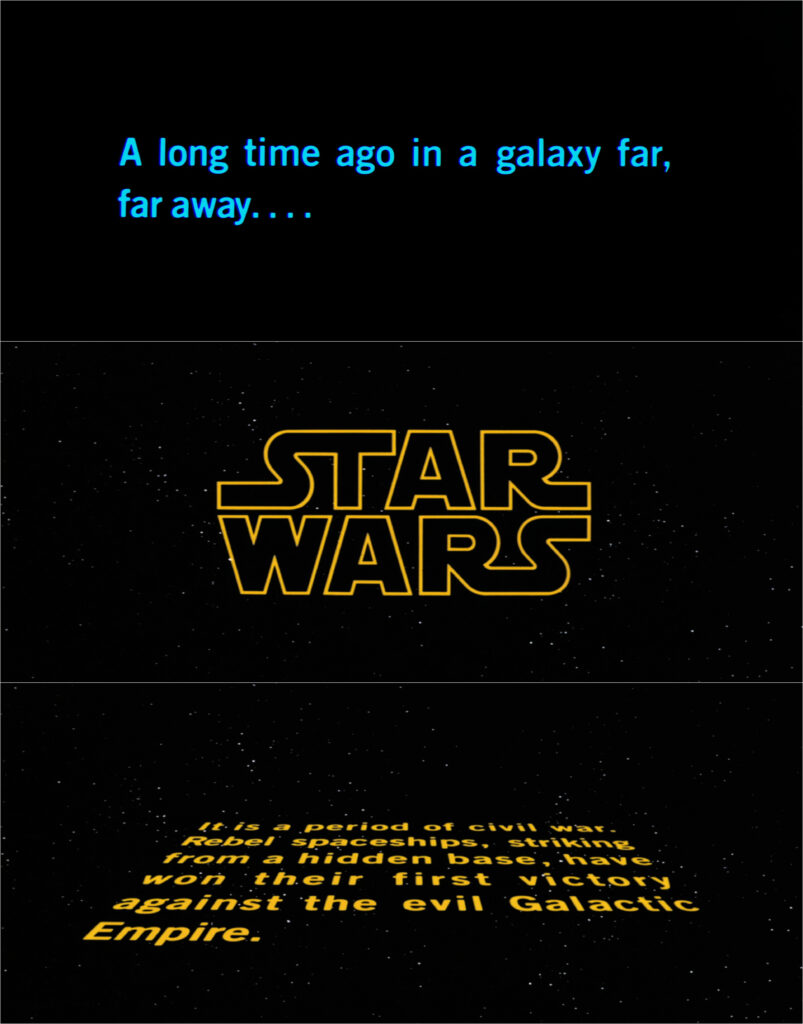The title crawl of Star Wars.